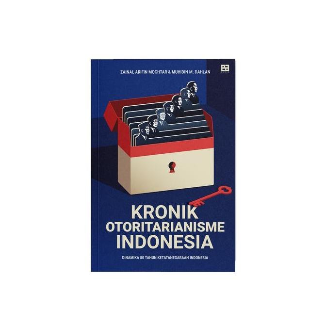 Buku Kronik Otoritarianisme Indonesia - EA BOOKS Original