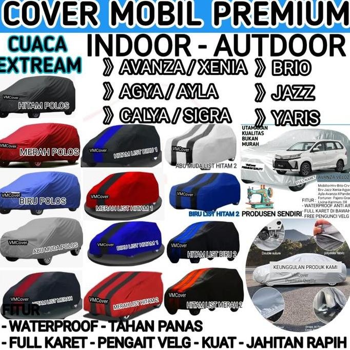 VMCover Cover Mobil Sarung Anti Air Mobil Avanza Xenia Calya Sigra Agya Ayla Brio Jazz Yaris Premium