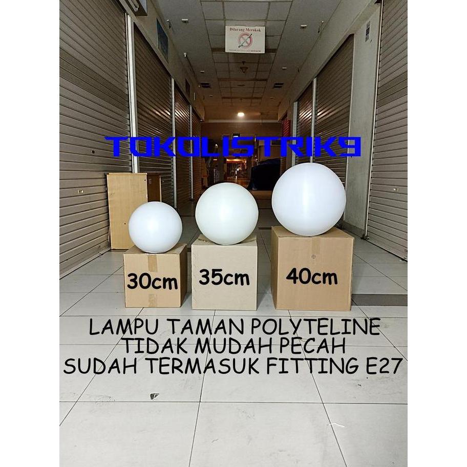 Lampu Taman Bulat / Lampu Taman Polyteline / Lampu Taman Putih Susu 30Cm 35Cm 40Cm