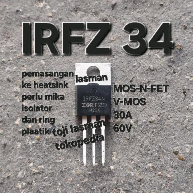 (IRFZ 34N )60V 30A MOSFET IRFZ34A BUZ 21 2SK673 2SK971  2SK1416  BUK 555-50 BUZ 11 2SK1296 25K2411 B