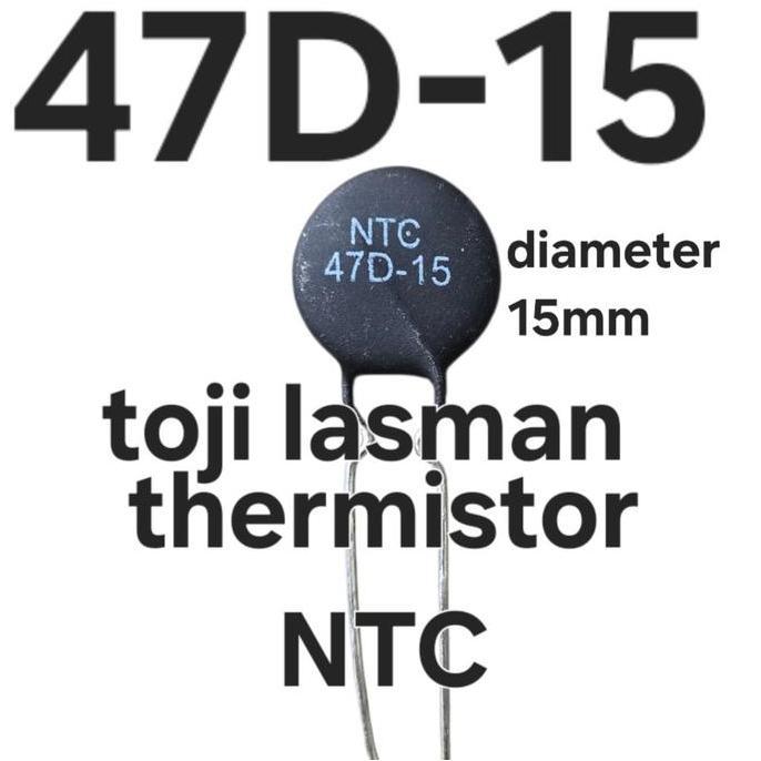HIMAX NTC 14D-15 THERMISTOR NTC 2P 47 OHM 15 MM MF 72 MF72 HITAM  NEGATIVE TEMPERATURE COEFFICIENT, 