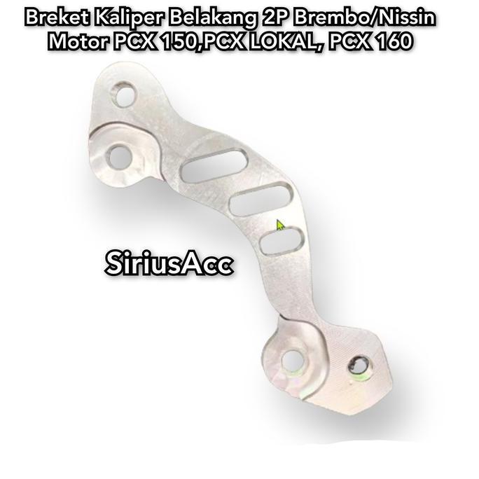 Promo Breket Kaliper 2 Piston Belakang NSN BRM KTC PCX 150 PCX 160 PCX Lokal Diskon