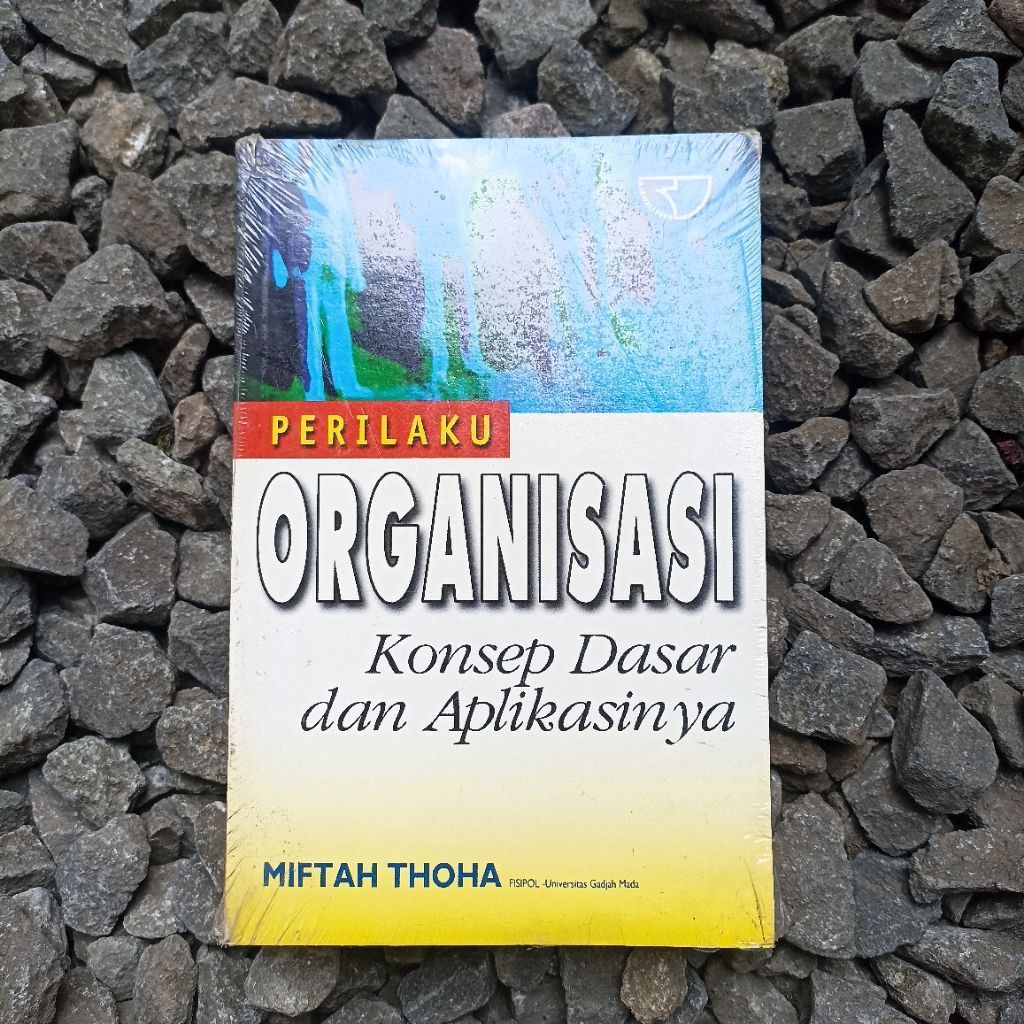 PERILAKU ORGANISASI - MIFTAH THOHA