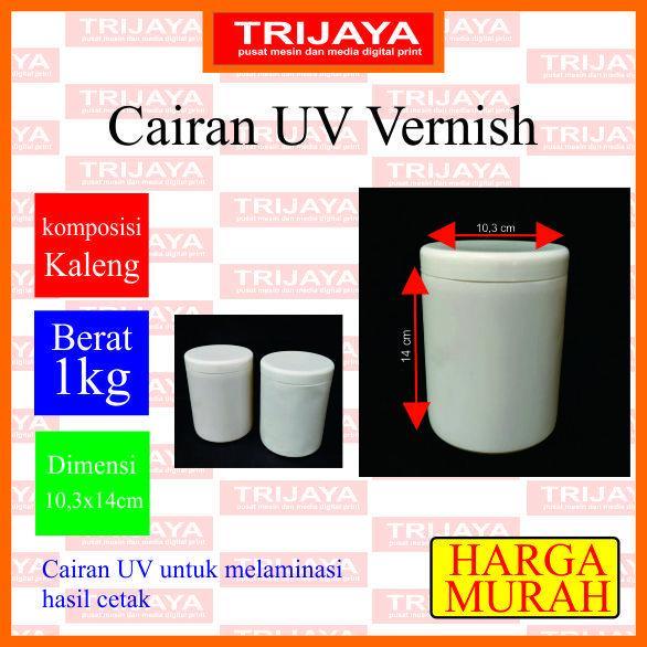 HARGA DISC - Bahan Cairan UV Vernish Glossy