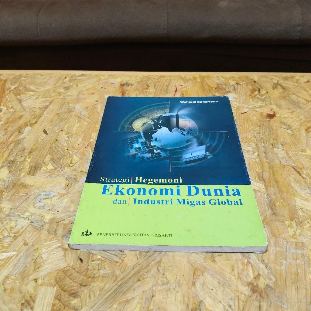 Buku Strategi Hegemoni Ekonomi Dunia dan Industri Migas Global