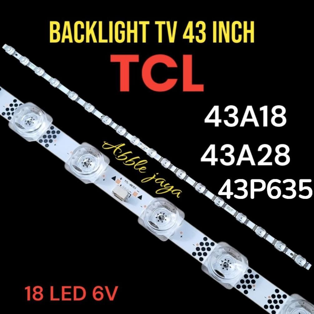 TERBARU BACKLIGHT TCL 43 INCH 43A18-43A28 43P635