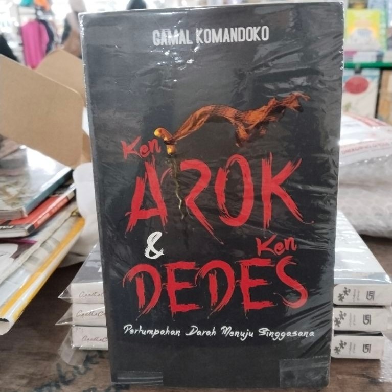novel arok & ken dedes pertumpahan darah menuju singgasana Gamal Komandoko