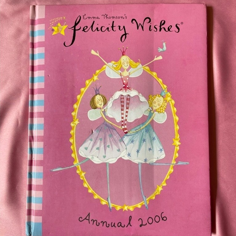 Buku Anak : Emma Thomson's Felicity Wishes Annual 2006