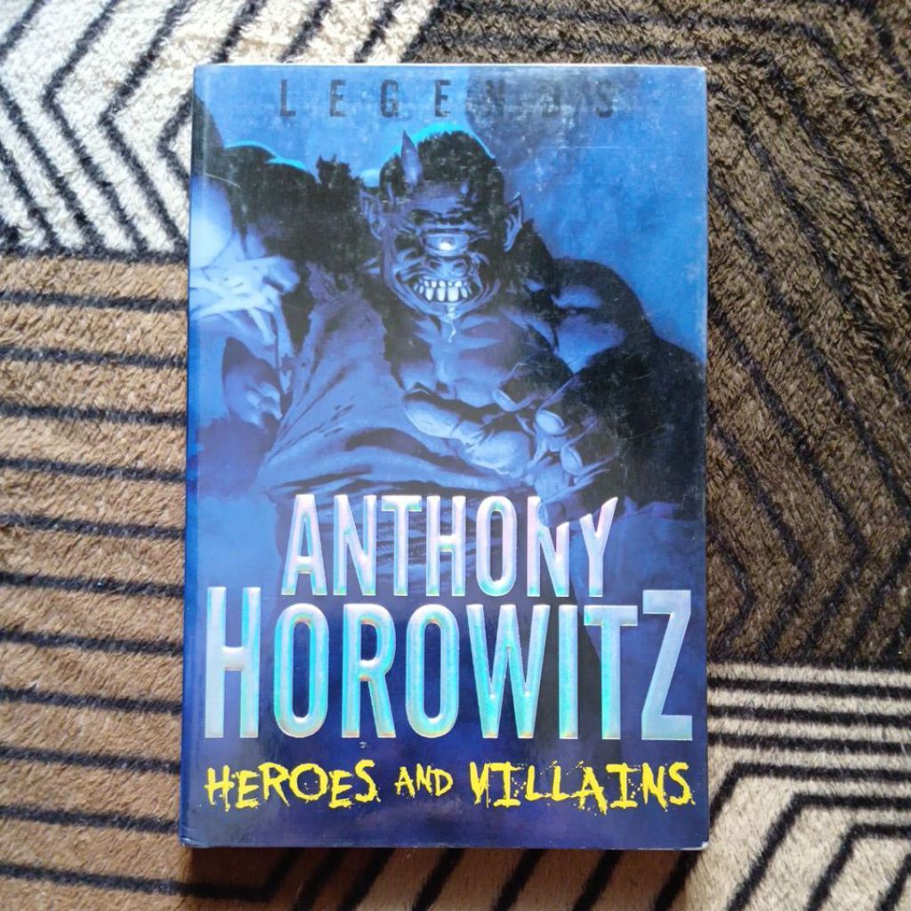 Heroes And Villains by Anthony Horowitz
