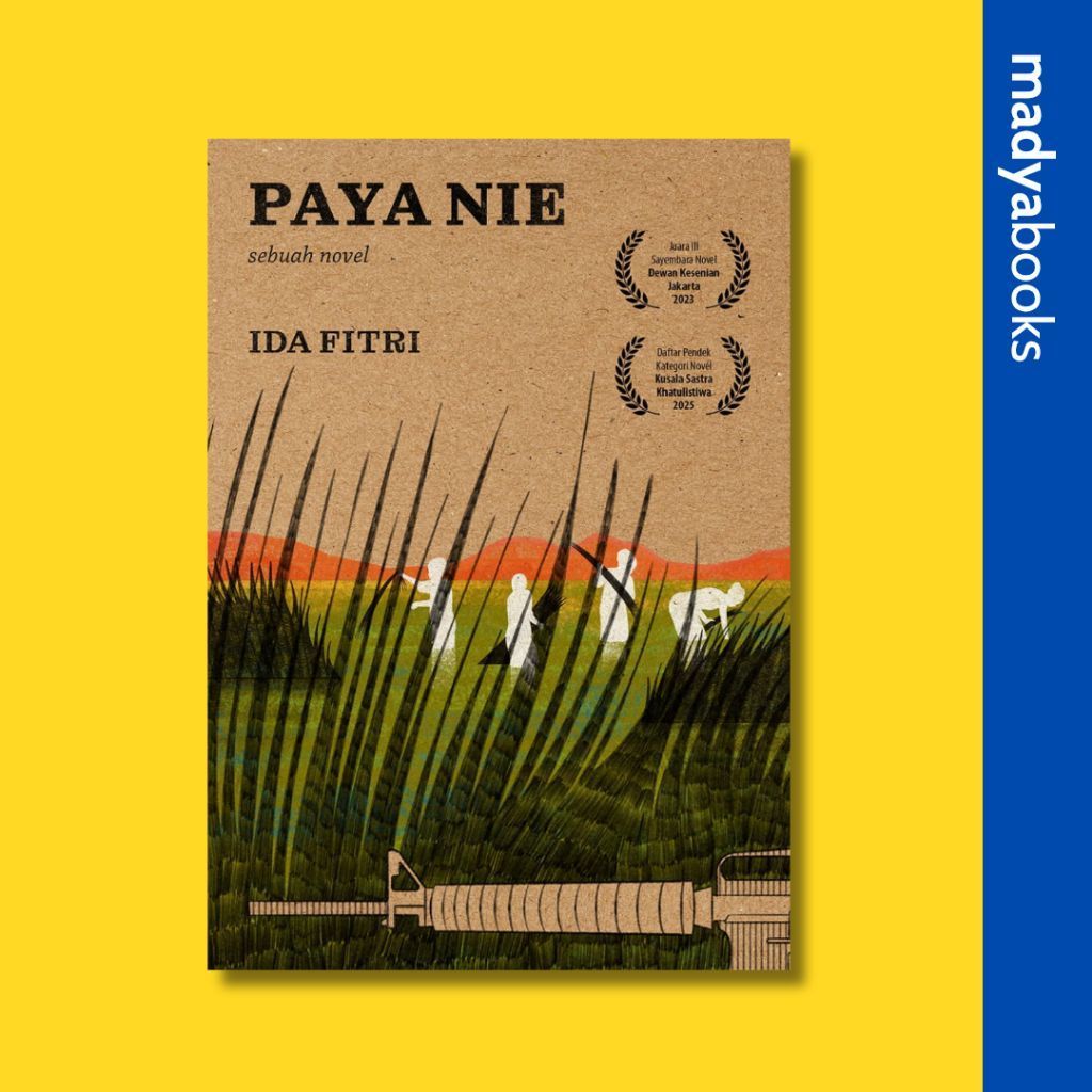 Paya Nie Sebuah Novel - Ida Fitri - Marjin Kiri