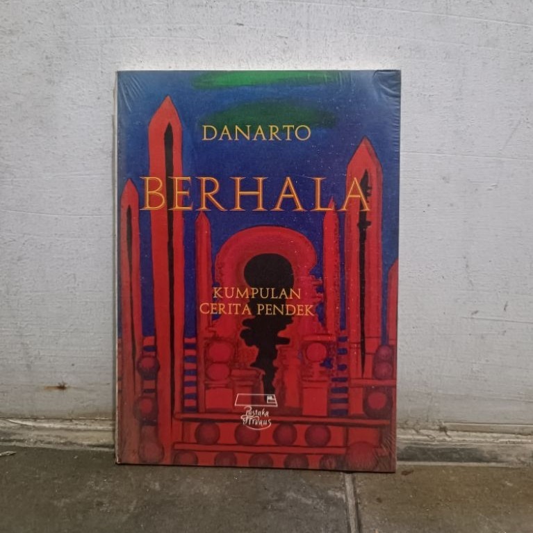 Kumpulan Cerpen BERHALA /Danarto