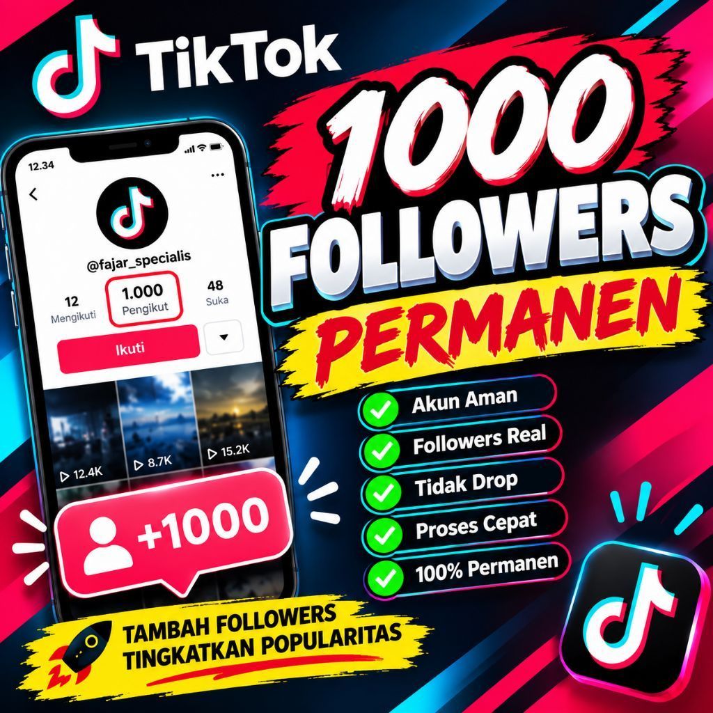 1000 FOLLOWERS PERMANEN TIKTOK FOLLOWERS