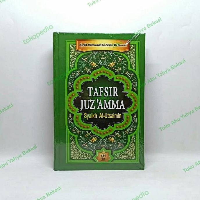 Buku Tafsir Juz 'Amma Syaikh Al-Utsaimin | Tafsir Al Quran