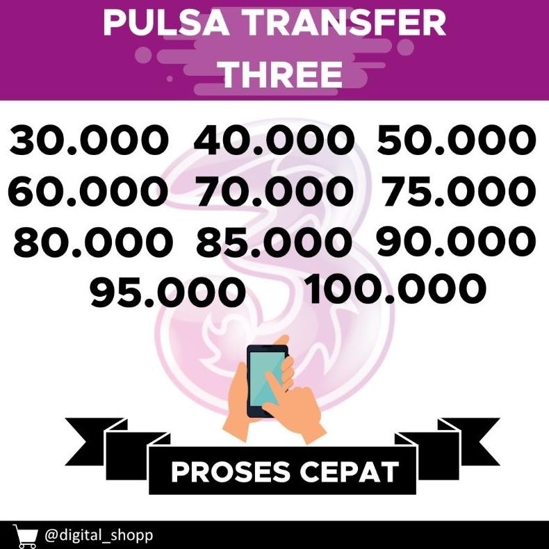 Pulsa Transfer Tri Three 3 Murah 35K 40K 45K 50K 55K 60K 65K 70K 75K 80K 85K 90K 95K 100K