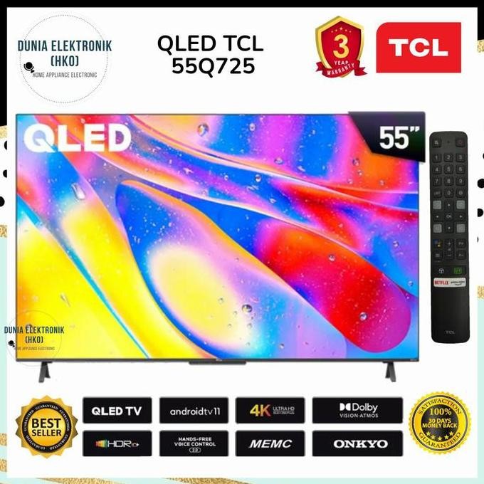 TERMURAH - QLED TV TCL 55Q725 55" 55 INCH 4K UHD ANDROID 11 ONKYO AUDIO SYSTEM