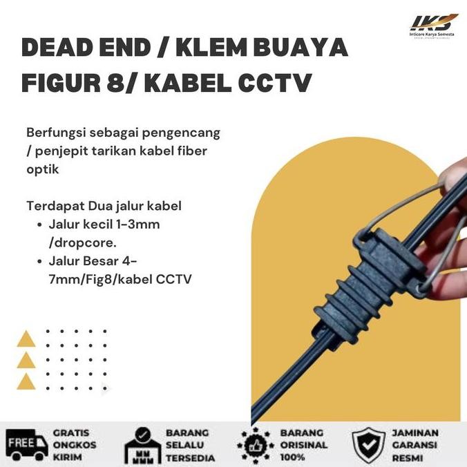 *:*:*:*:*] Dead End / Klem Buaya FO 1-6 core fig8 / Kabel CCTV