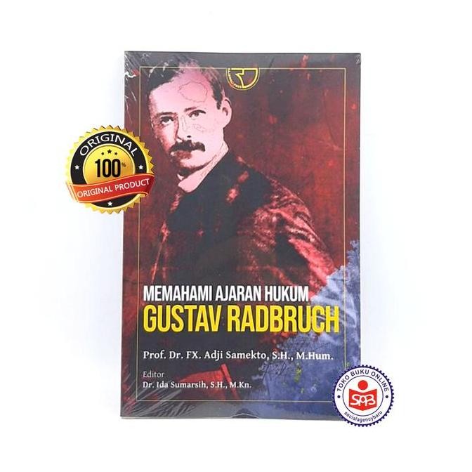 TERLARIS Memahami Ajaran Hukum Gustav Radbruch - Adji Samekto