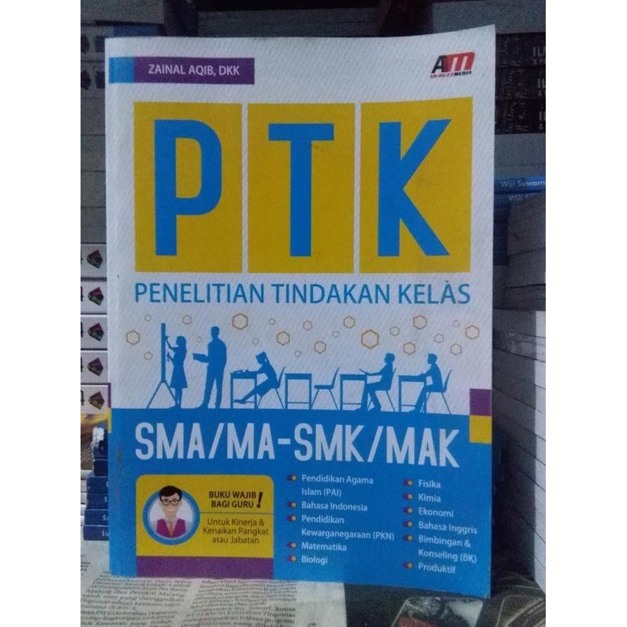 Penelitian Tindakan Kelas (PTK) SMA/MA-SMK/MAK - Zainal Aqib dkk Original