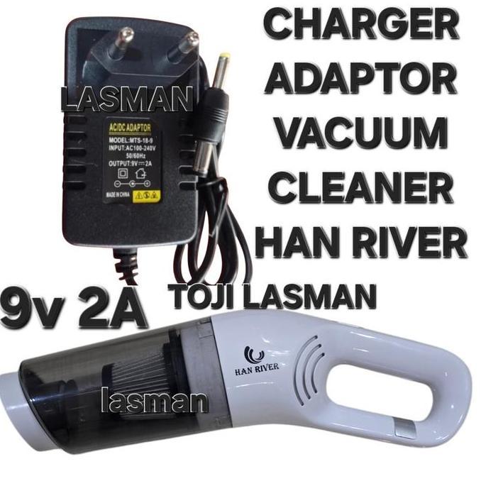 ADAPTOR CHARGER 9V 2A VACUUM CLEANER VAKUM CLEANER HAN RIVER PENYEDOT DEBU LANTAI CASAN CARGER COLOK