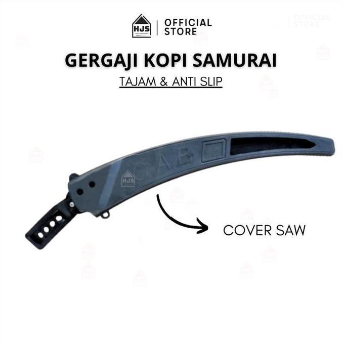 HJS Gergaji Kopi Samurai / Gergaji Sarung Samurai / Gergaji Dahan Ranting / Pruning Saw