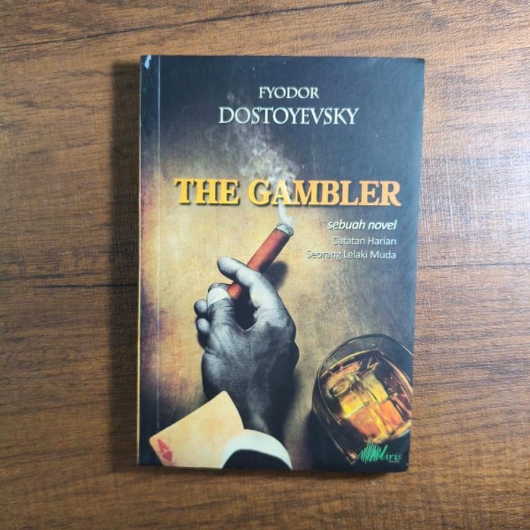 The Gambler: Catatan Harian Seorang Lelaki Muda - Fyodor Dostoyevsky
