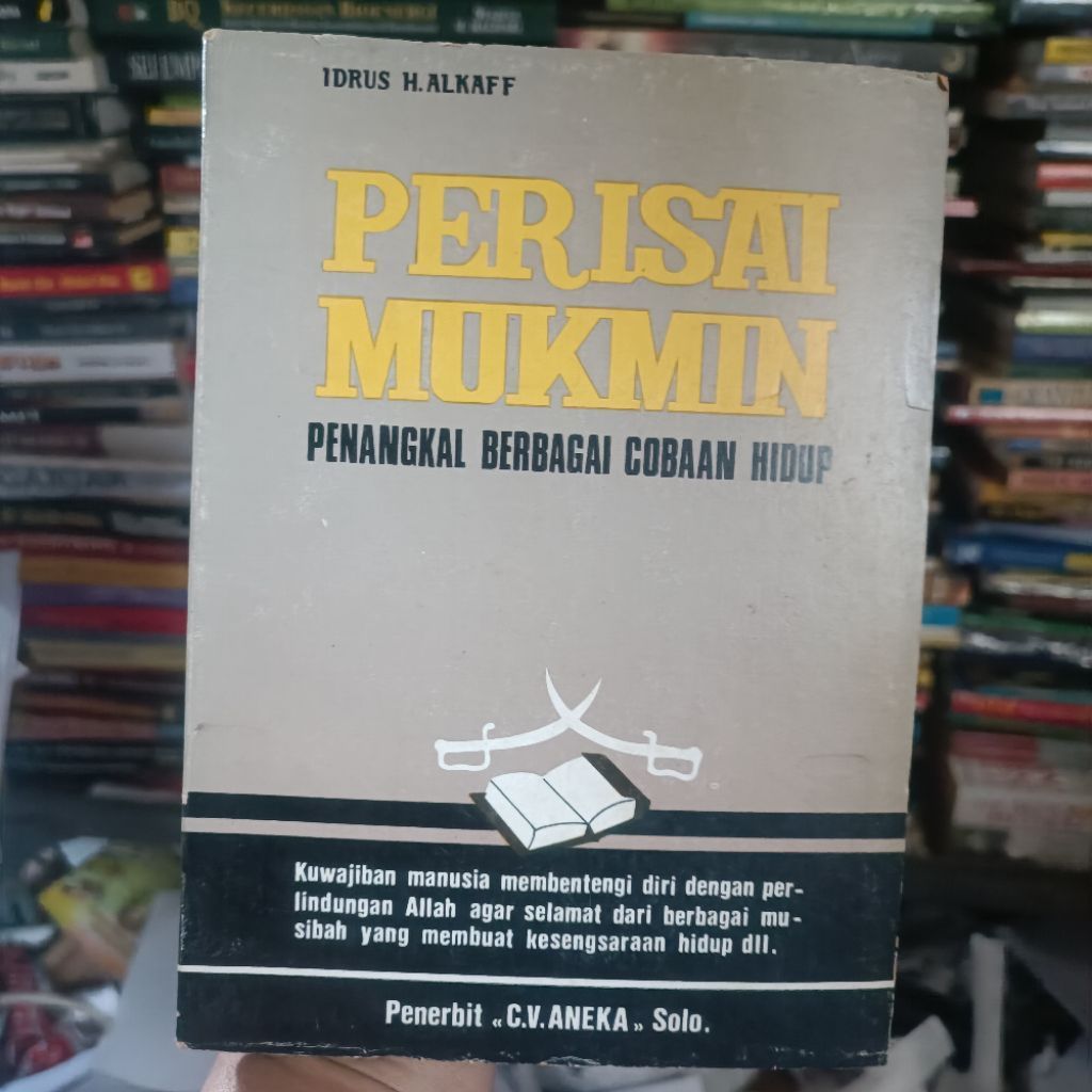 Perisai Mukmin AMALAN DAN DO'A KITA PENANGKAL MARA BAHAYA DAN MUSIBAH Petunjuk mengamalkan do'a para
