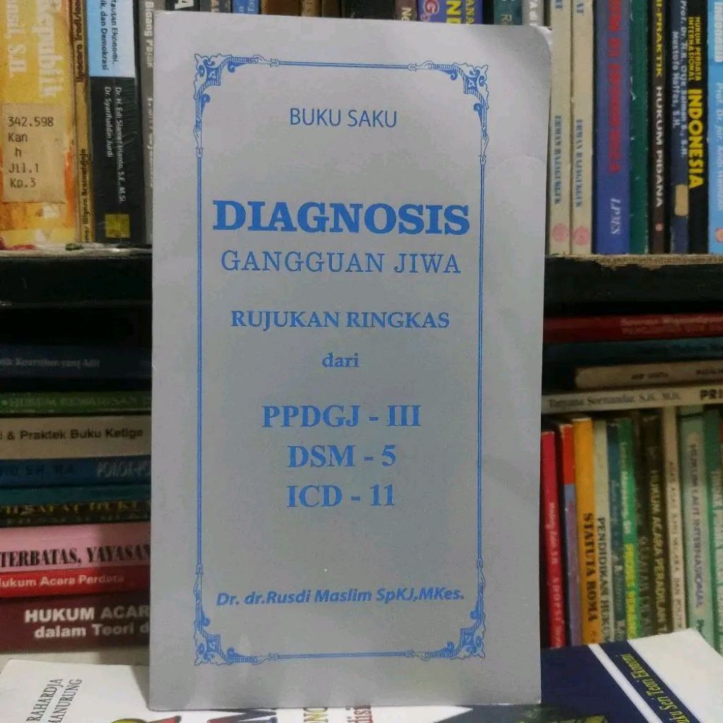 Diagnosis gangguan jiwa rujukan ringkas PPDGJ -III DSM-5 ICD 11 by Dr dr rusdi maslim ORIGINAL