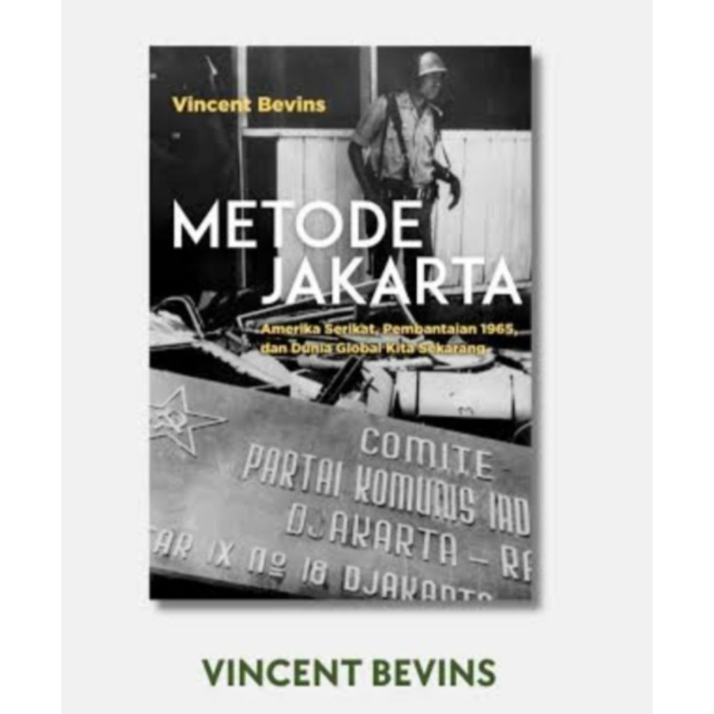 METODE JAKARTA,by Vincent Bevins