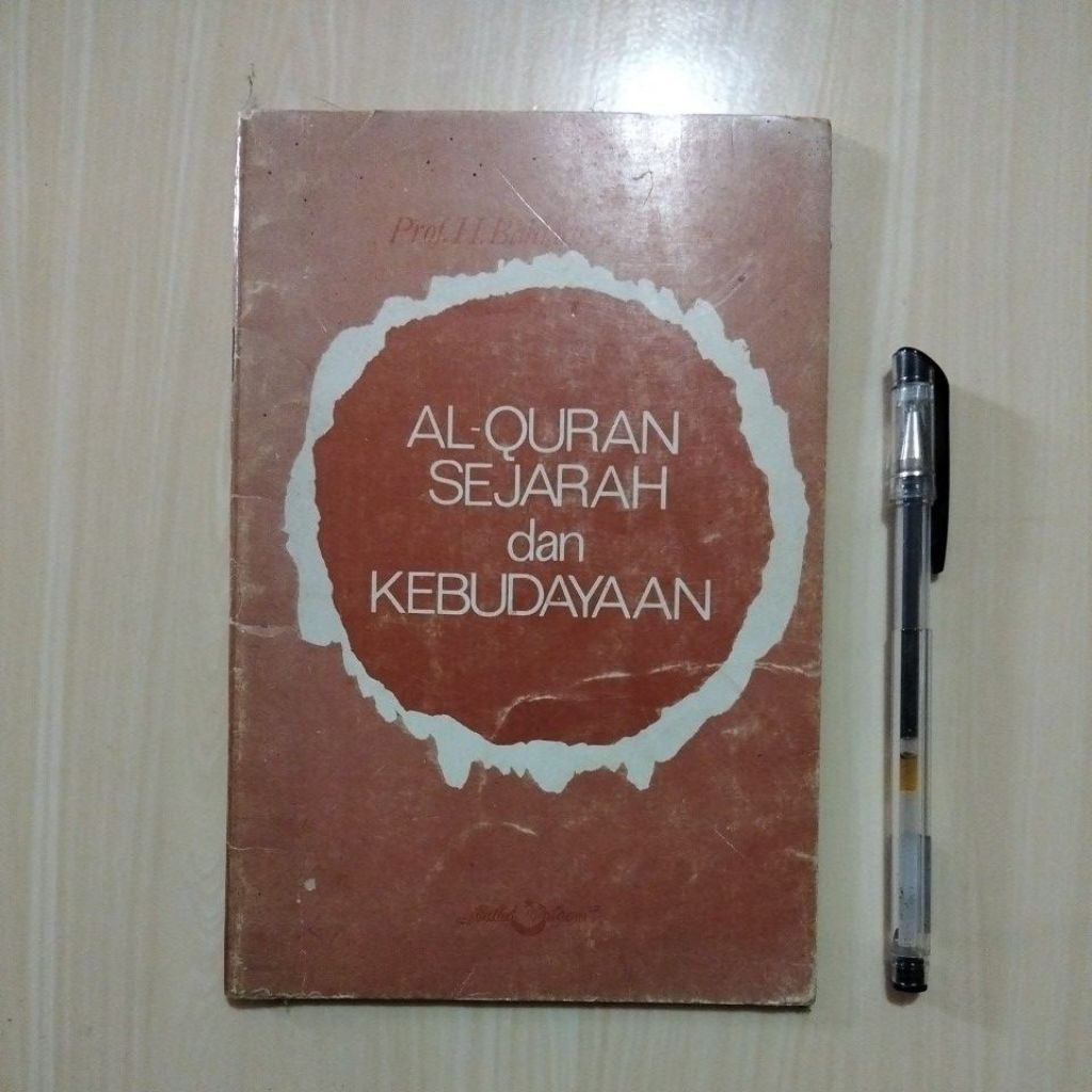 AL-QURAN SEJARAH DAN KEBUDAYAAN - PROF. H. BAHRUM RANGKUTI - PENERBIT BULAN BINTANG, 1977 - Buku Law
