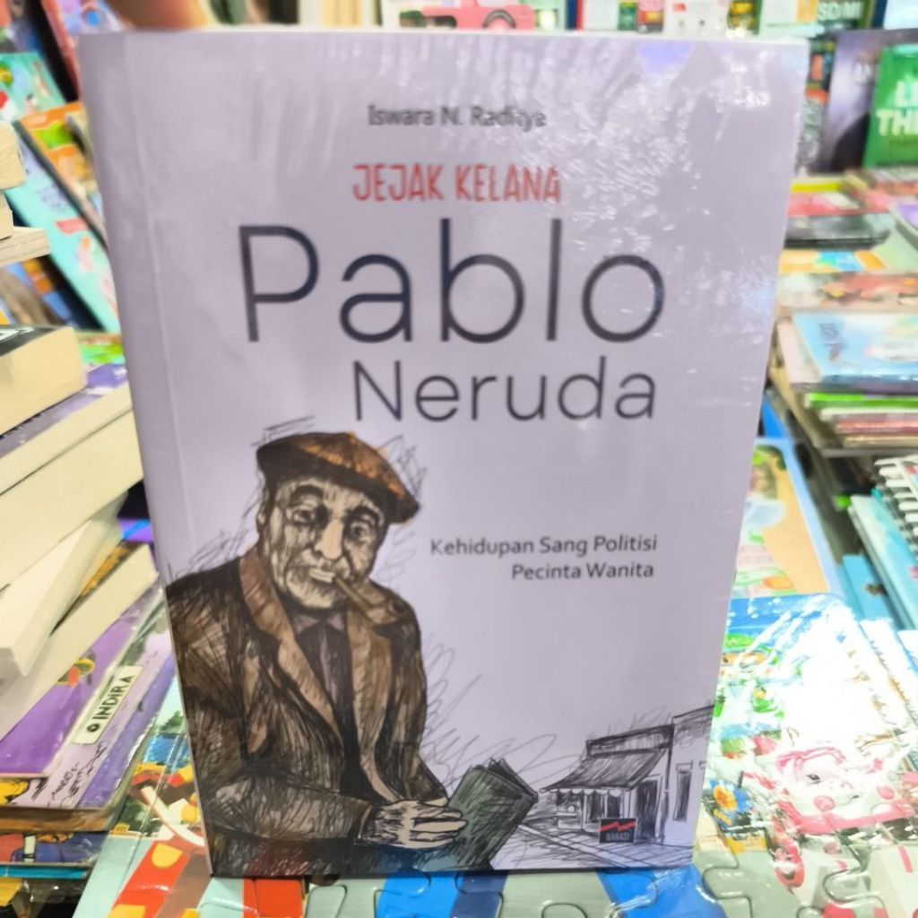 Original. Jejak Kelana. Pablo Neruda. Narasi