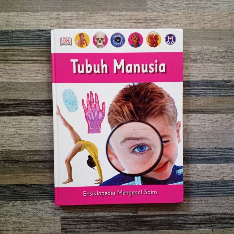 DK ENSIKLOPEDIA MENGENAL SAINS : TUBUH MANUSIA