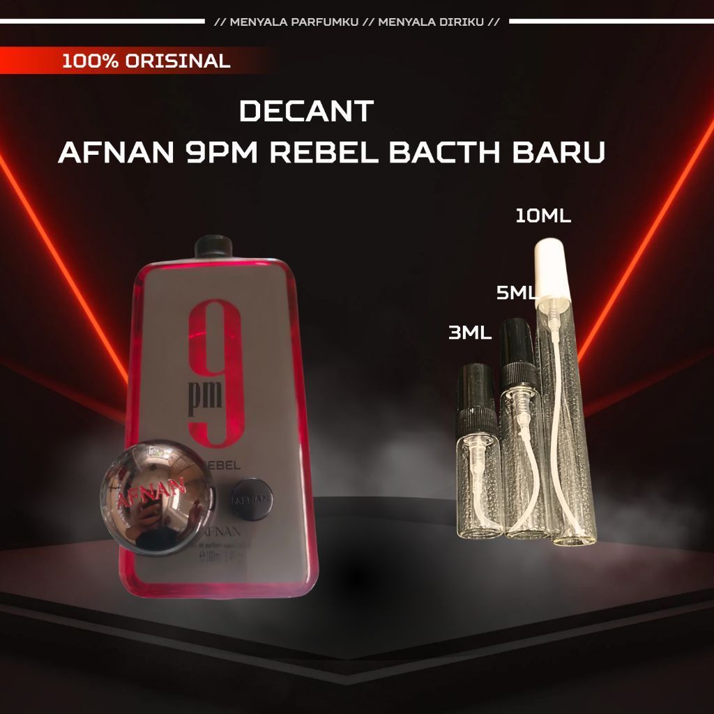 AFNAN 9PM REBEL ,DECANT AFNAN,9PM BACTH BARU