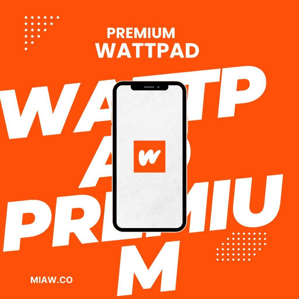 Wattpad Premium + Legal 1BLN Full garansi bukan MOD