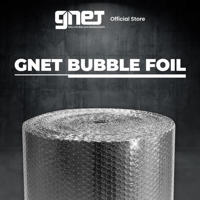 GNET Foil Peredam Panas - Bubble | Alumunium Insulasi Atap