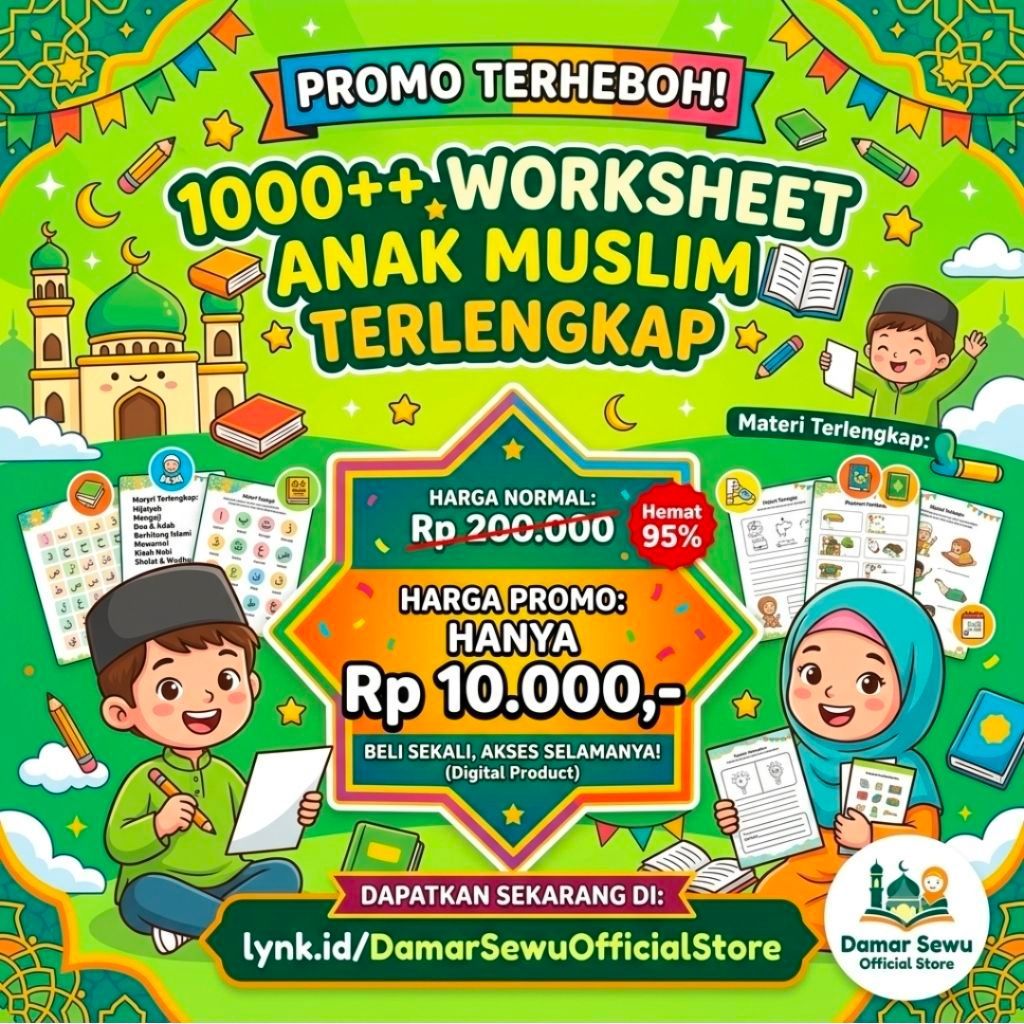 Solusi Anak Cerdas & Shalih: 1000++ Lembar Kerja Edukasi Islami, Diskon 95% Hanya 10 Ribu