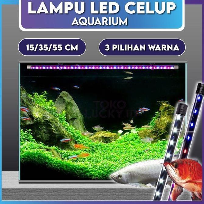 Lampu Aquarium LED Celup 15cm 35cm 55cm Akuarium Aquascape Ikan Hias