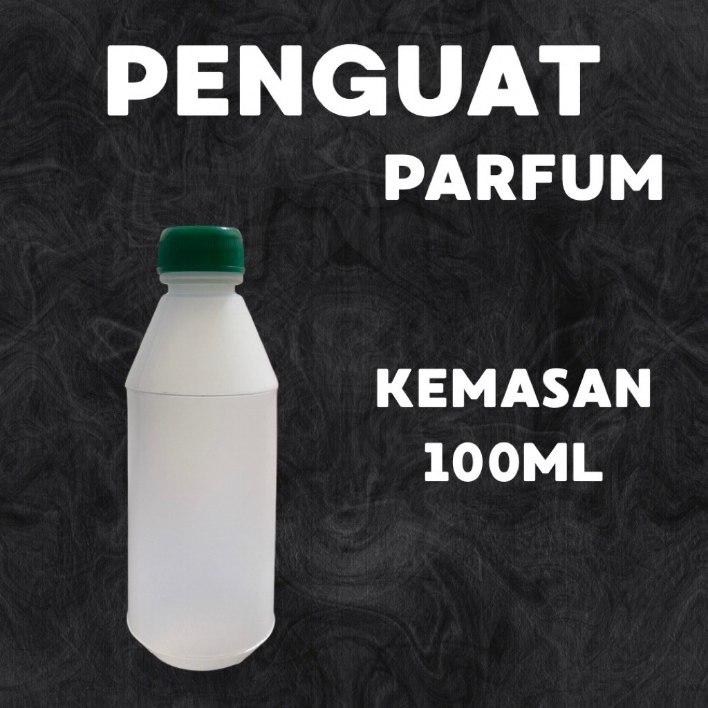 Penguat Parfum 100ml / Penguat aroma parfum Kemasan 100ml
