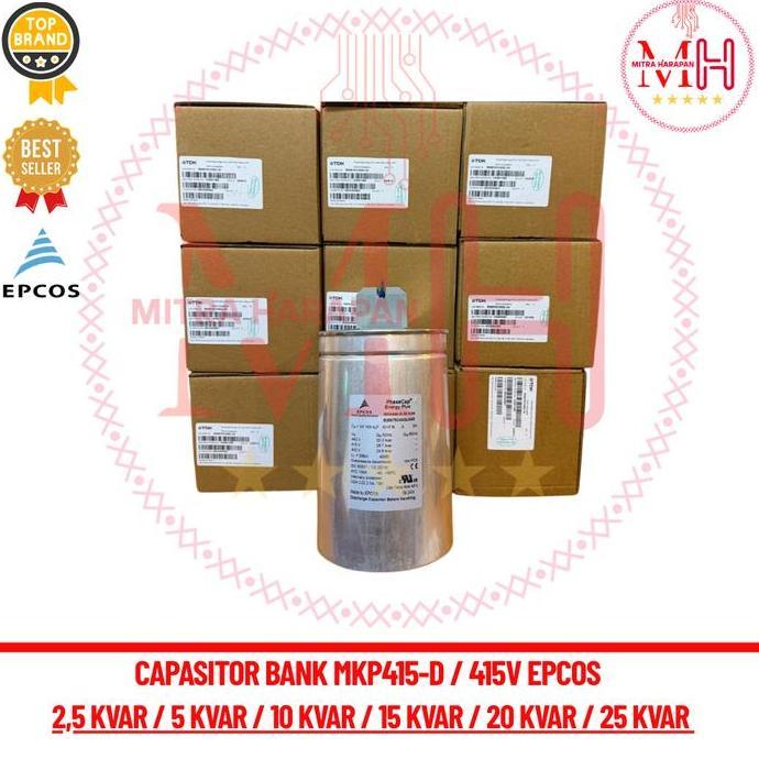 CAPASITOR EPCOS 2,5 KVAR / 5 KVAR / 10 KVAR / 15 KVAR / 20 KVAR / 25 KVAR 415V 3PHASE MKP415-D EPCOS