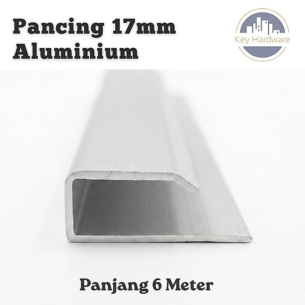KEY - List Pancing Aluminium 17MM Panjang 6 Meter | GRATIS ONGKOS POTONG