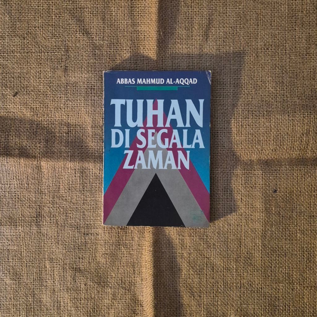 TUHAN DI SEGALA ZAMAN - ABBAS MAHMUD AL AQQAD