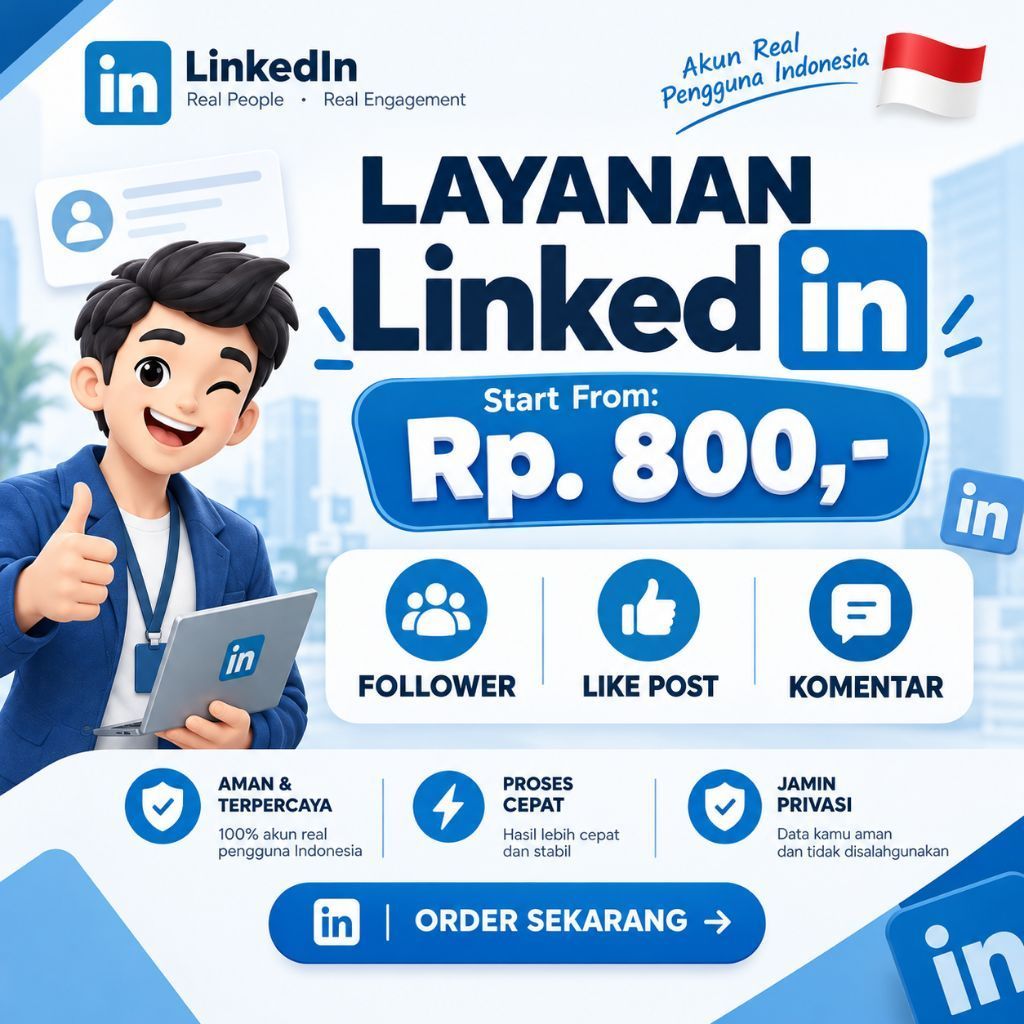 LAYANAN LINKEDIN FOLLOWER LIKE INDO REAL | 100% REAL INDO USER