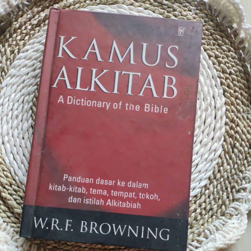 Kamus Alkitab A Dictionary of the Bible - W.R.F Browning | Buku Bekas Original