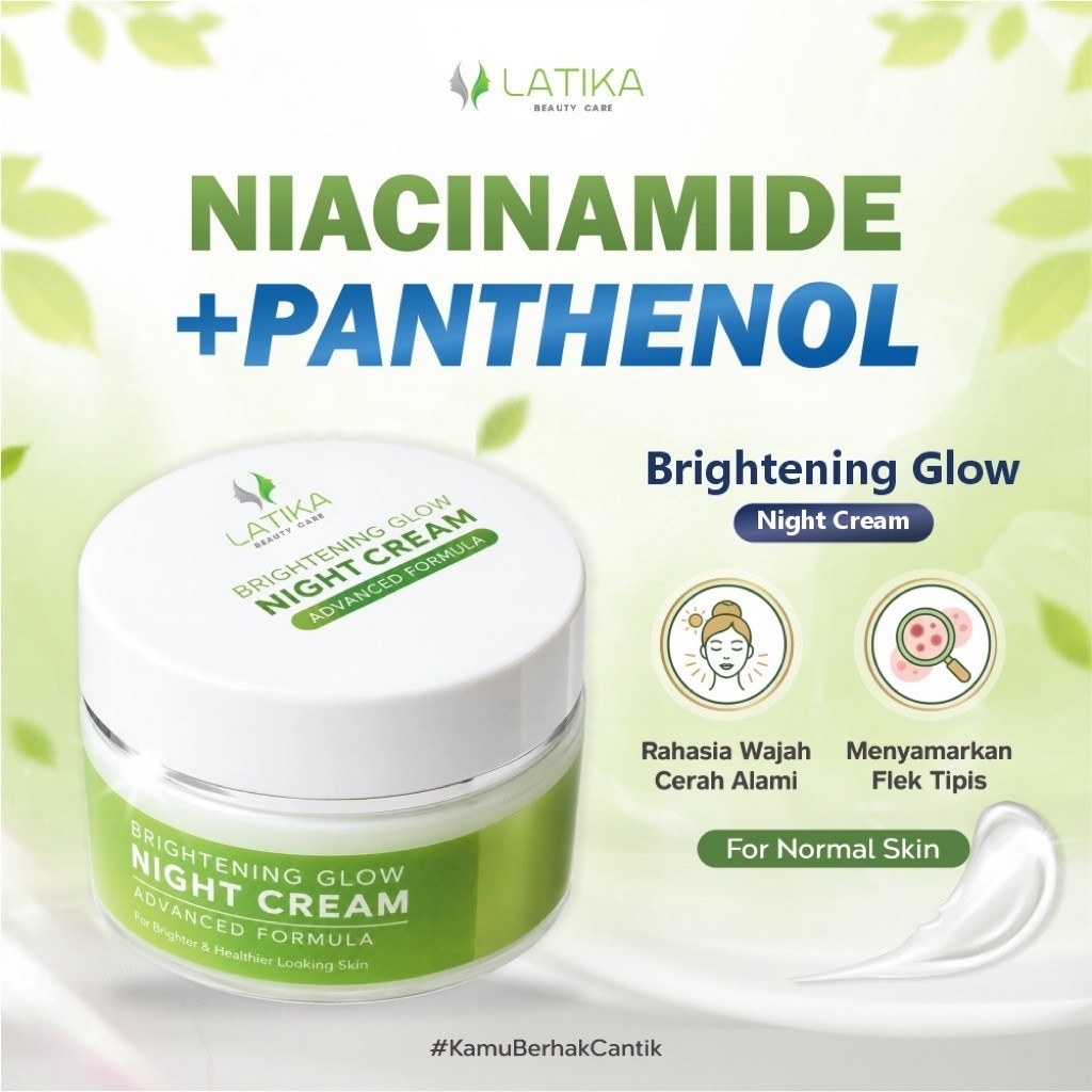 LATIKA CREAM MALAM BRIGHTENING GLOW (RWN) MAMPU MENCERAHKAN DAN MENYAMARKAN FLEK HITAM