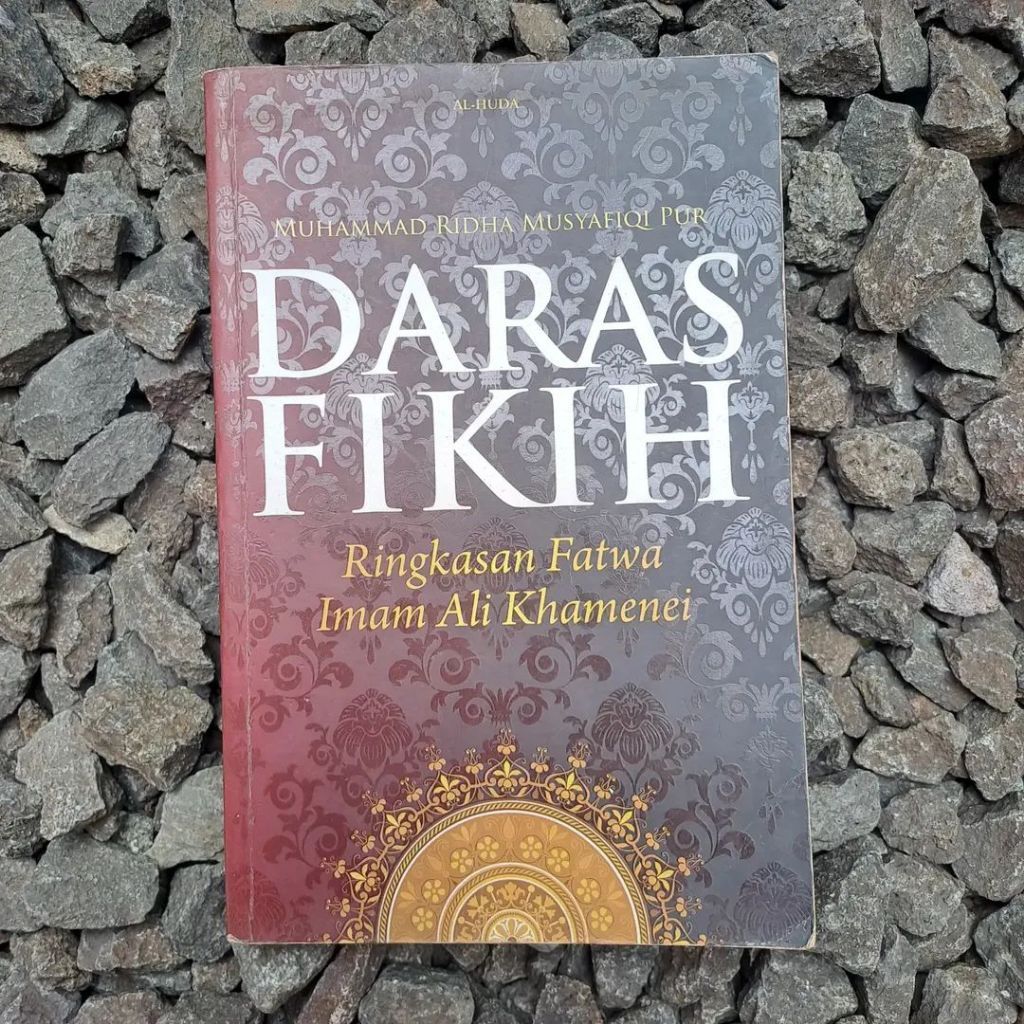 DARAS FIKIH RONGKASAN FATWA IMAM ALI KHAMENEI - Muhammad Ridha Musyafiqi Pur