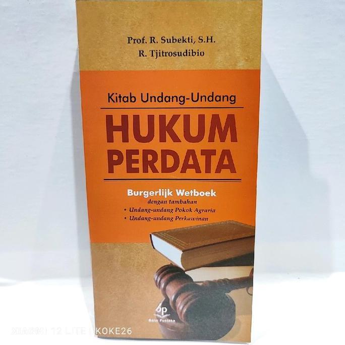 Serbu... Kitan Undang-Undang Hukum Perdata Bw : Prof. R. Subekti, S.H. & R. Tjitrosudibio