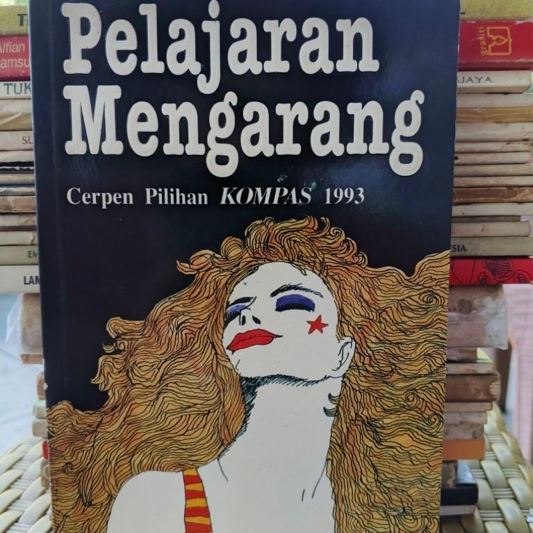 Cerpen pilihan kompas 1993 Pelajaran Mengarang