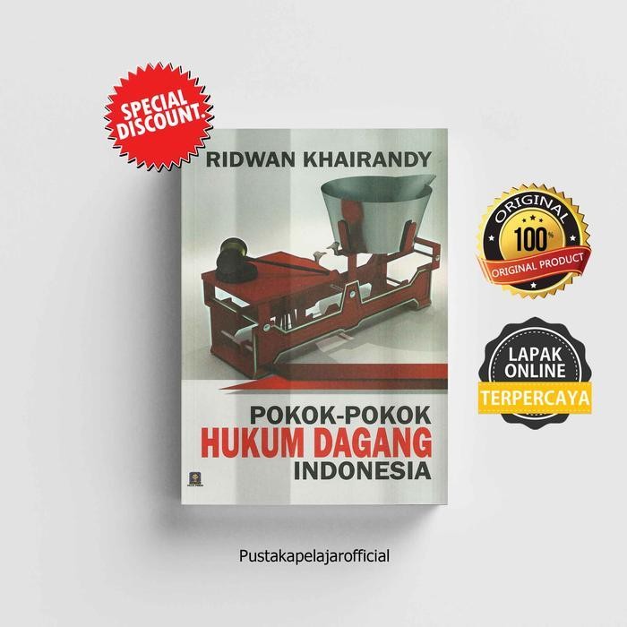 

HSS BUKU POKOK POKOK HUKUM DAGANG INDONESIA - RIDWAN KHAIRANDY