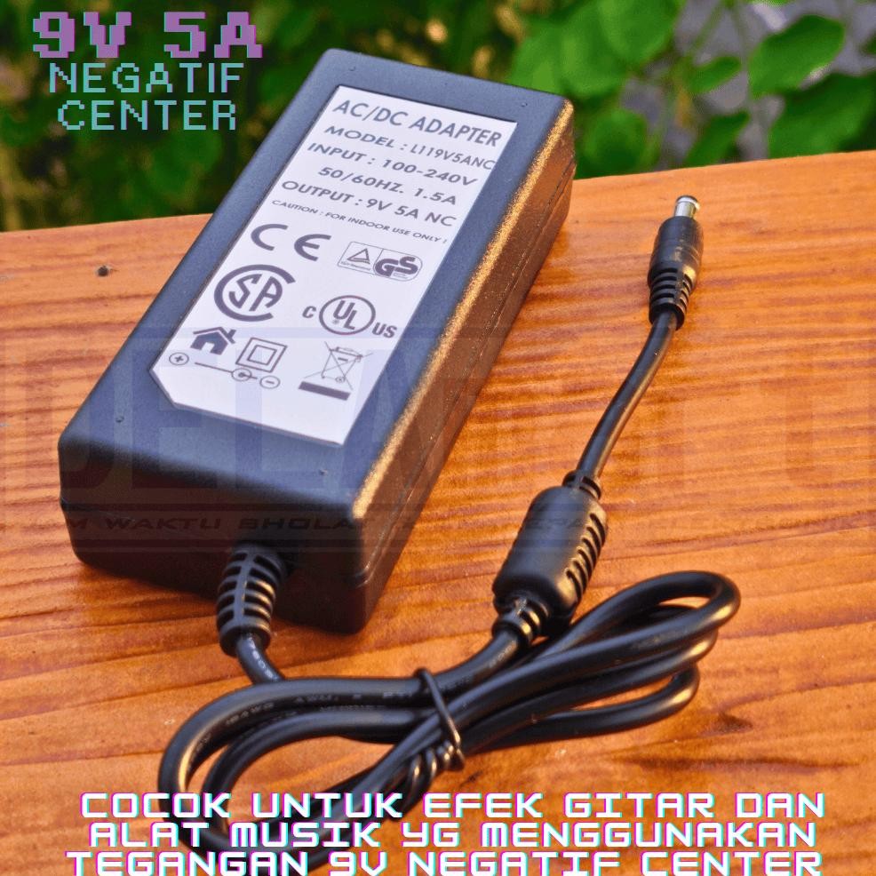 Adaptor Power Supply Efek Gitar 9V 5A Negative Center