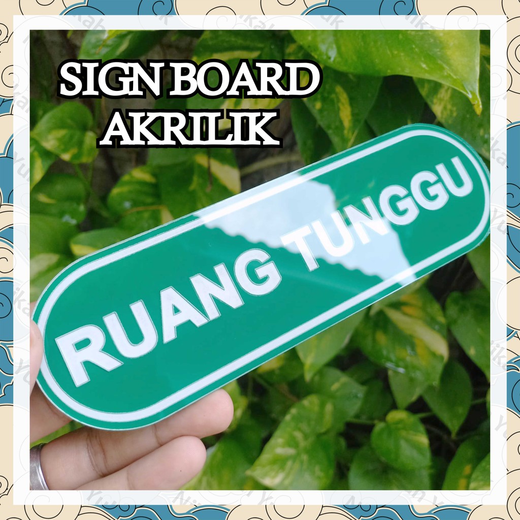 

SIGN AKRILIK. AKRILIK RUANG TUNGGU. SIGN BOARD AKRILIK. PAPAN AKRILIK PETUNJUK