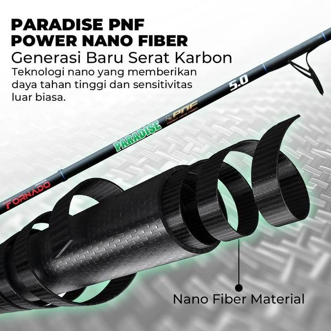 Tornado Paradise Joran  Pancing  Paradise II Power Nano Fiber PNF Handle Full EVA Ringan Kuat Garans